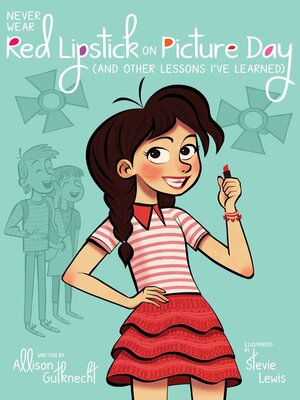 cover image of Never Wear Red Lipstick on Picture Day (And Other Lessons I've Learned)